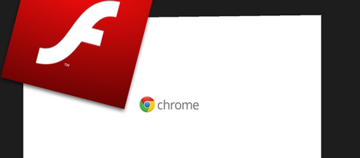 Chrome powinien być wzorem jeśli chodzi o wdrażanie Flasha. Ostatnie zmiany są tego świetnym dowodem