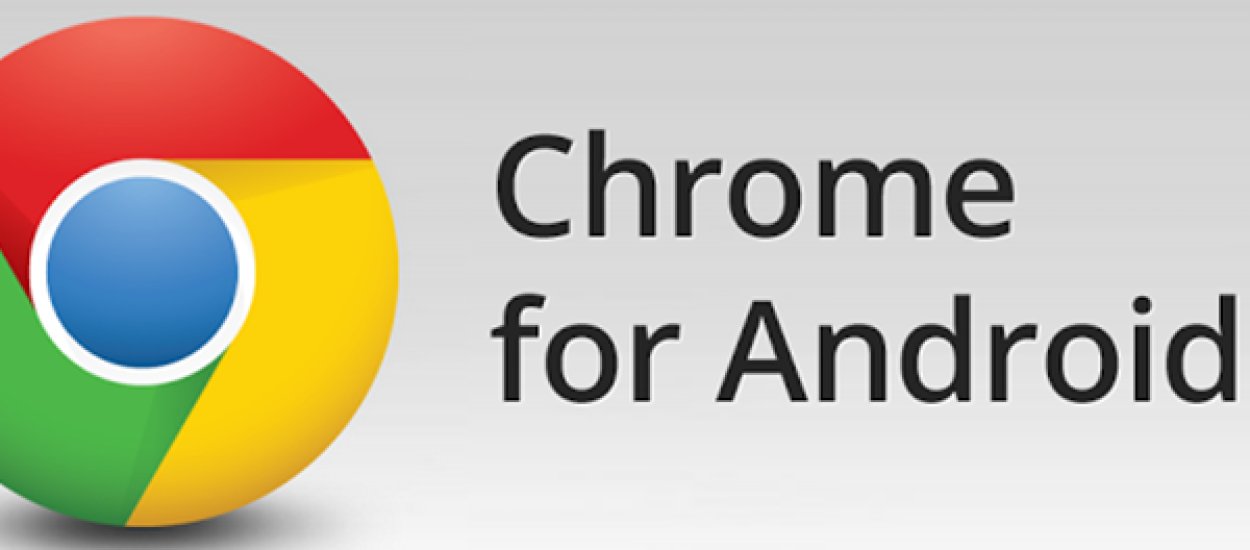 Chrome dla Androida wreszcie jest taki, jaki być powinien