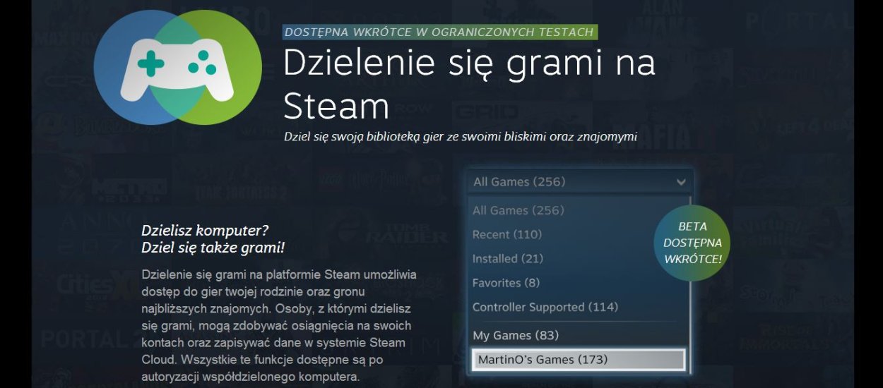 Dzielenie się grami na Steam staje się faktem - na taką rewelację czekali wszyscy gracze, w tym ja!
