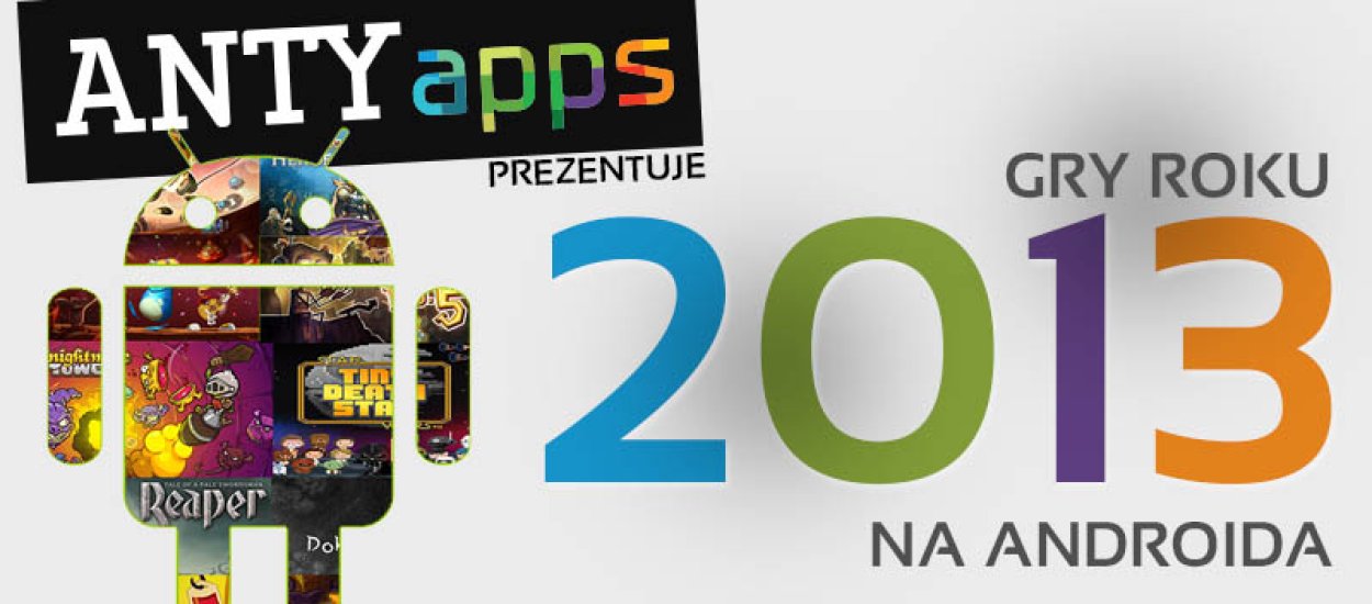 Najlepsze gry na Androida w 2013 roku!