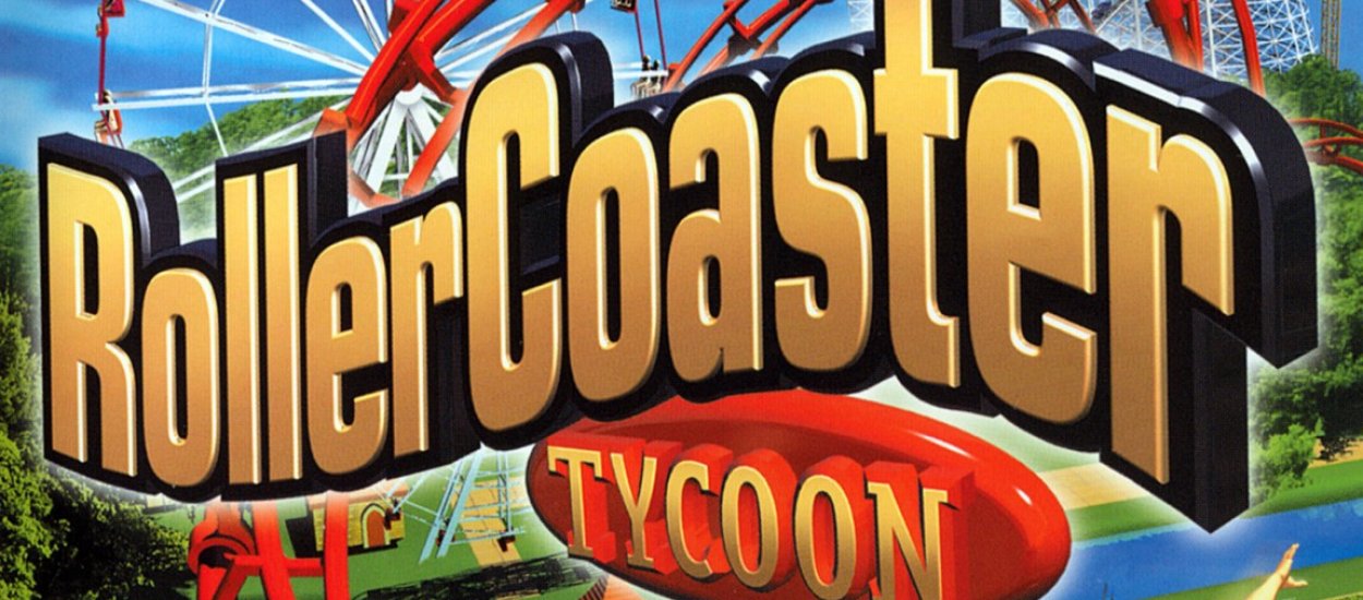 Gry wiecznie żywe: RollerCoaster Tycoon