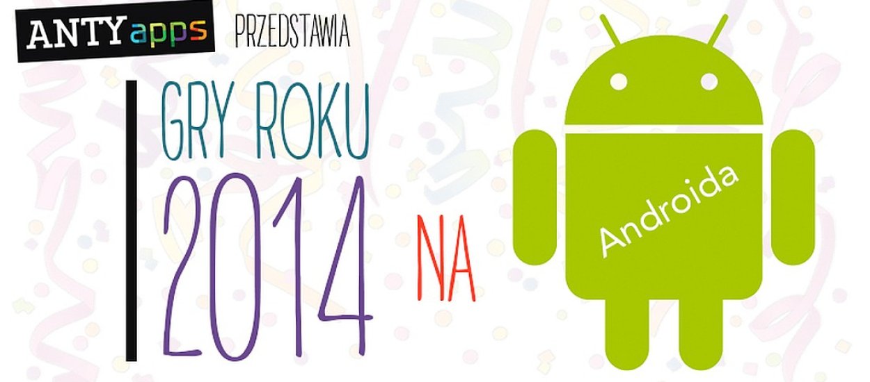 AntyApps wybrało najlepsze gry na Androida roku 2014