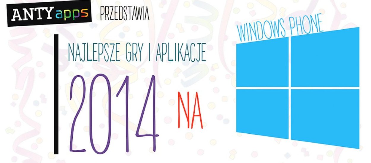 AntyApps wybrało najlepsze gry i aplikacje roku 2014 na Windows Phone