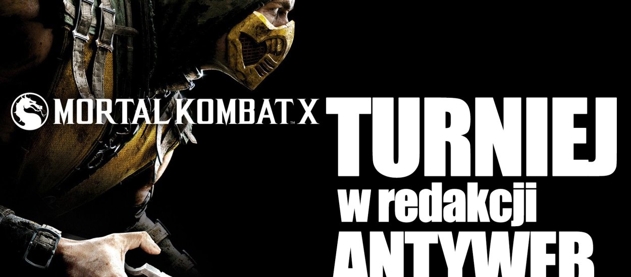 Wielki Turniej Mortal Kombat X w redakcji Antyweb