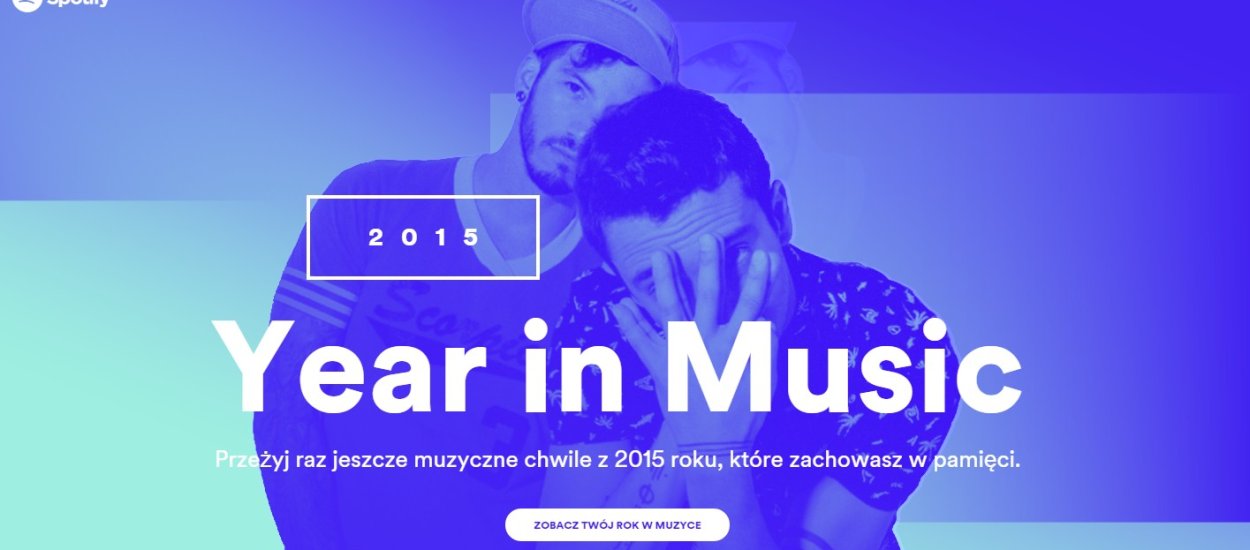 2015 rok w Spotify – globane, lokalne i indywidualne zestawienia specjalnie dla Was