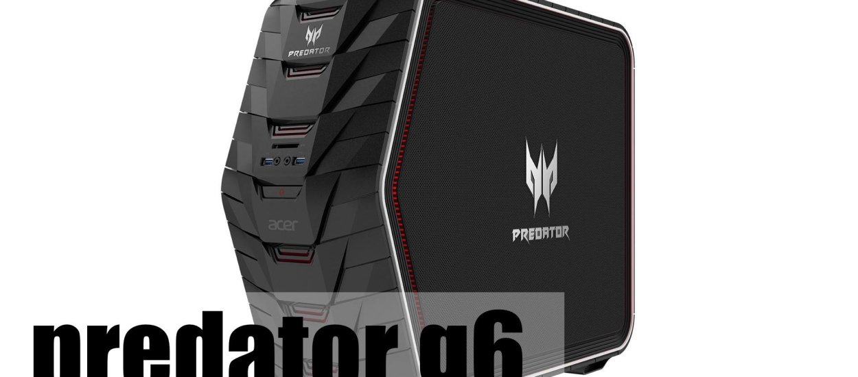 Sprawdzamy desktopa Acer Predator G6. Co skrywa w sobie ten potwór do gier?