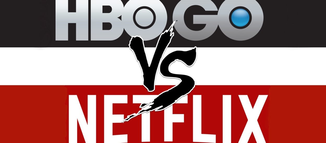 Netflix vs HBO GO - porównujemy dwie platformy streamingowe z filmami i serialami