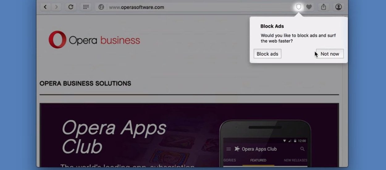 Nowa Opera samodzielnie blokuje reklamy - sprawdziliśmy ją przedpremierowo
