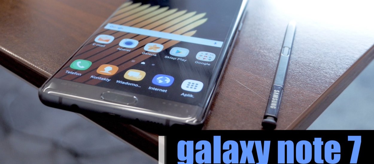 Samsung Galaxy Note 7 w naszych rękach! Pierwsze wrażenia