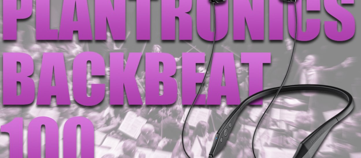 Plantronics BackBeat 100 - fajne, wygodne słuchawki bezprzewodowe [wideo]