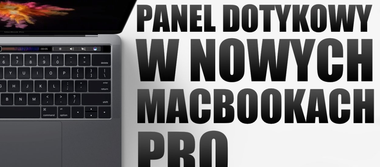 Nowe MacBooki Pro świetne, ale ten panel dotykowy mnie nie przekonuje [wideo]
