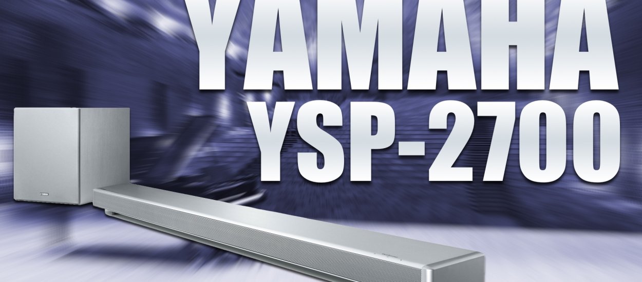 Soundbar Yamaha YSP-2700 zamiast kina domowego? Zdecydowanie tak