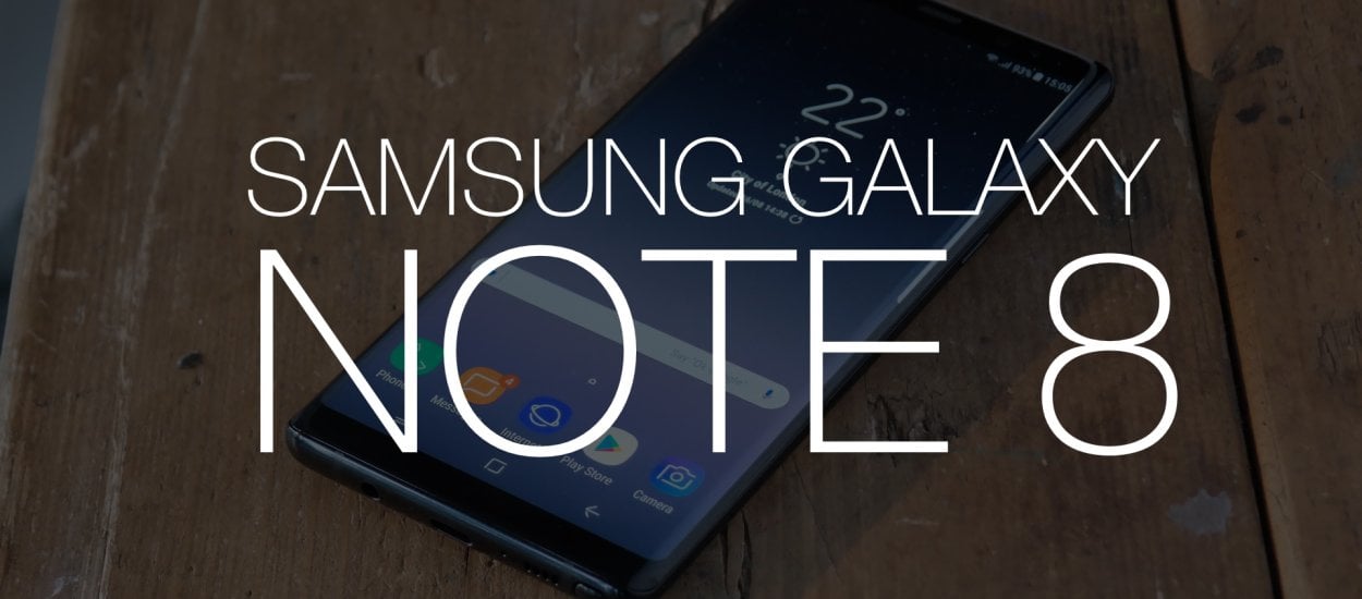 Samsung Galaxy Note 8 – wszystko co trzeba wiedzieć [wideo]