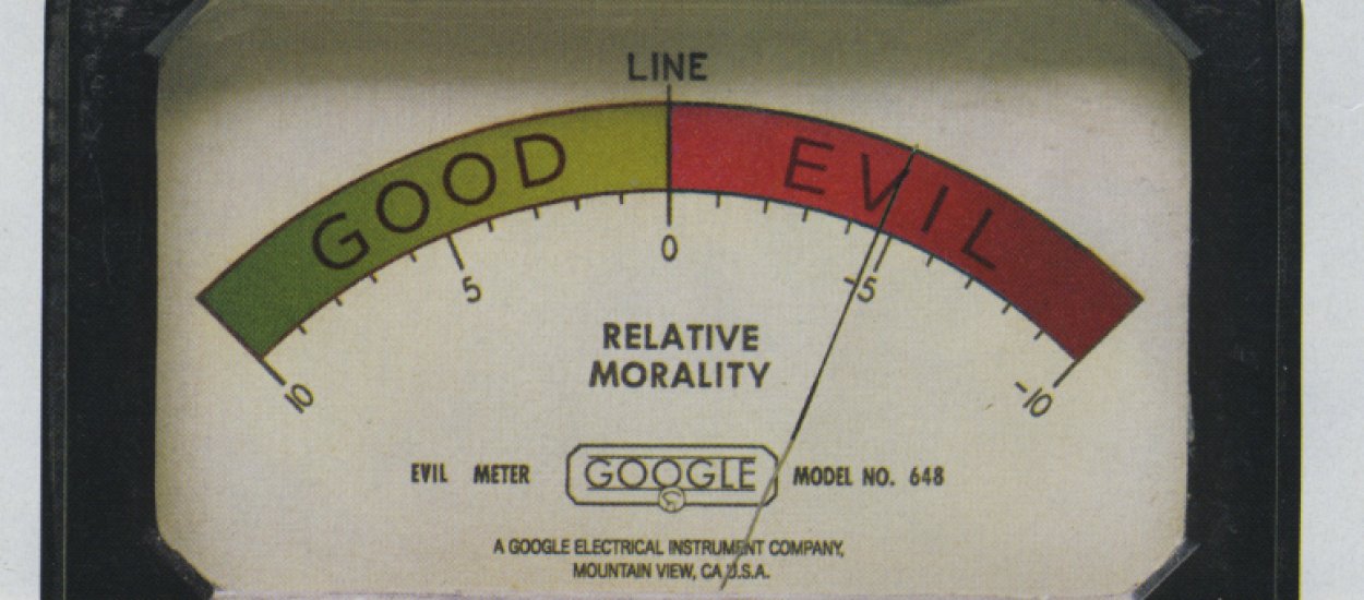 Google, don't be evil. To się zupełnie nie opłaca