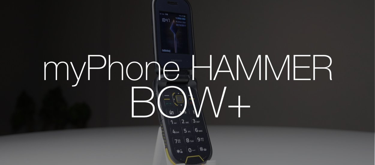 Ten telefon ma klapkę, w 2017 roku. W dodatku jest pancerny. Test myPhone Hammer BOW+