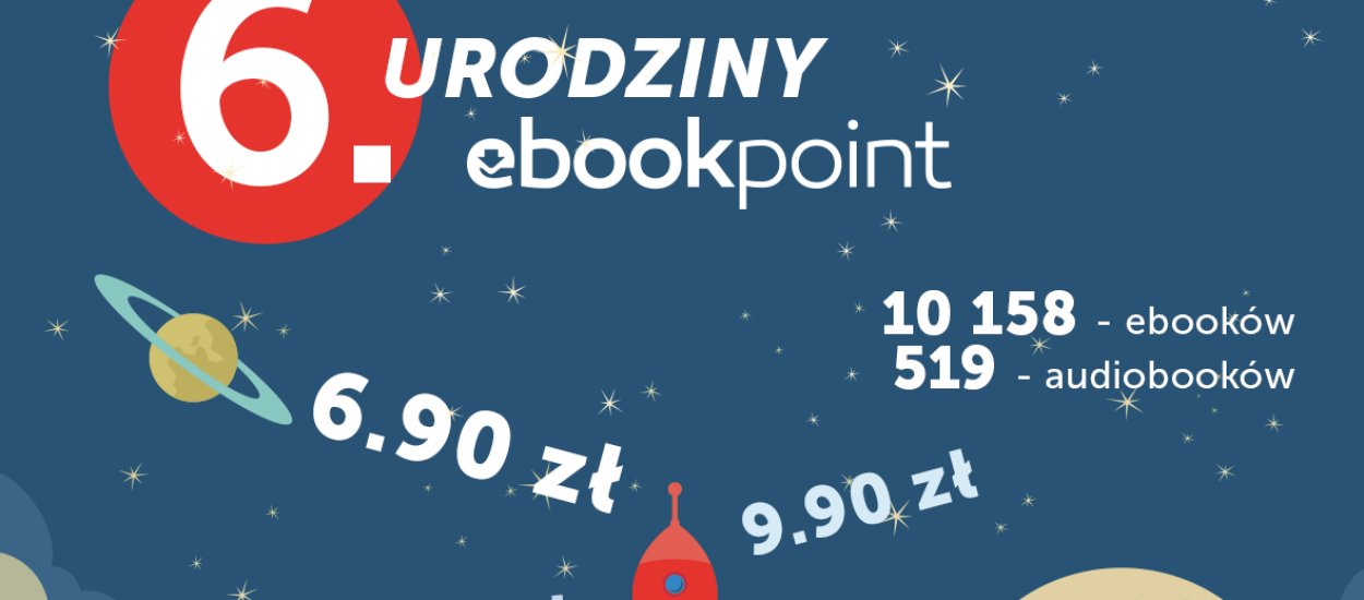 Ponad 10 tysięcy przecenionych ebooków z okazji 6. urodzin Ebookpoint.pl