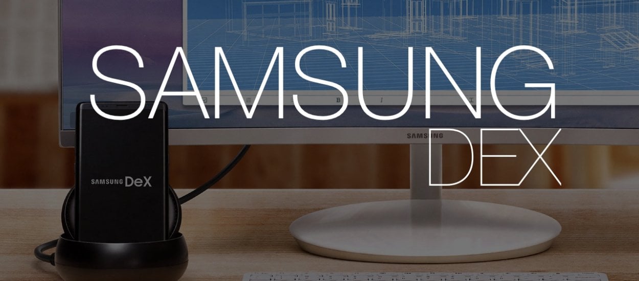Co potrafi Samsung Dex?