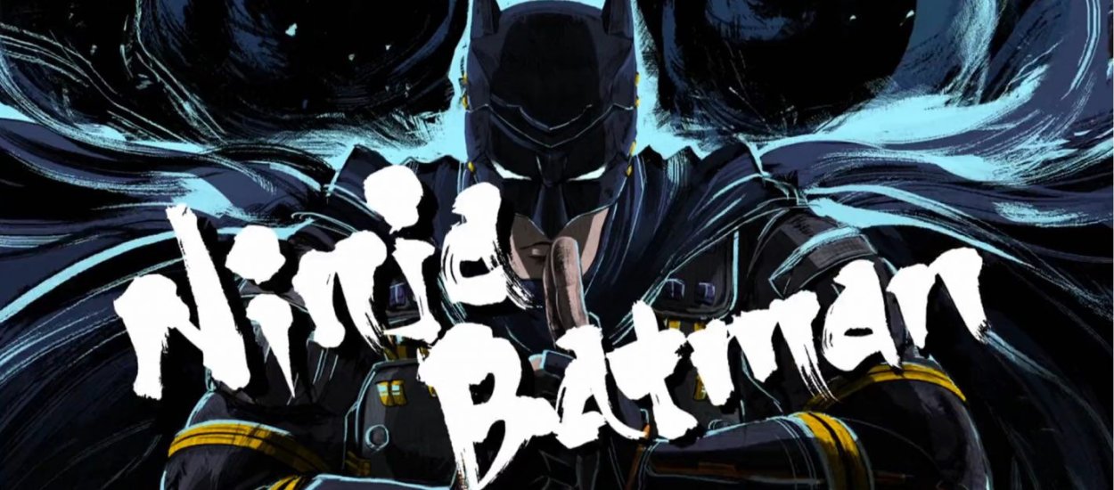 Batman Ninja to przepiękne anime. Ale tak głupie, że aż ręce opadają