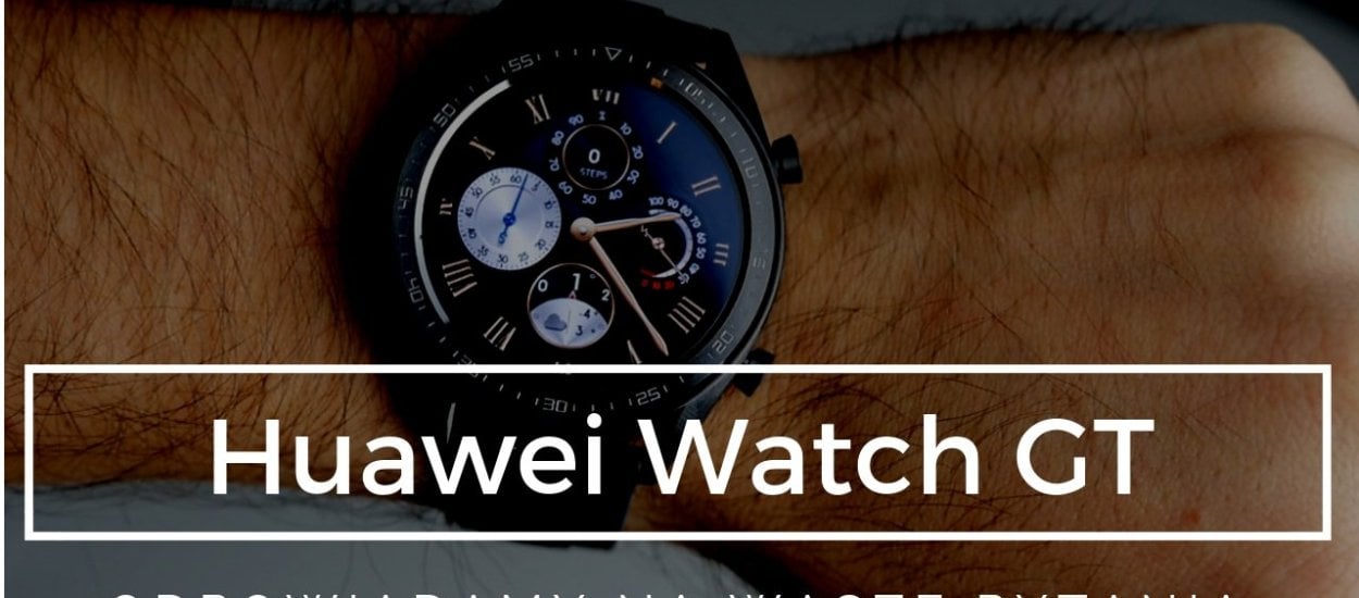 Odpowiadamy na Wasze pytania o smartwach Huawei Watch GT