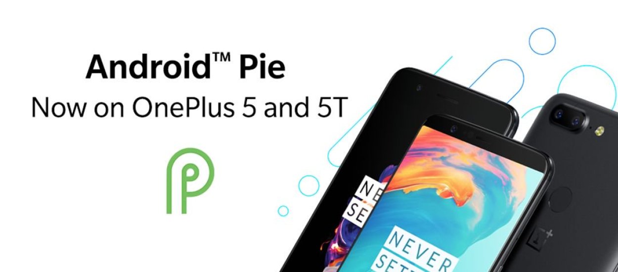 OnePlus 5/5T dostał już Android Pie, teraz pora na OnePlus 3/3T