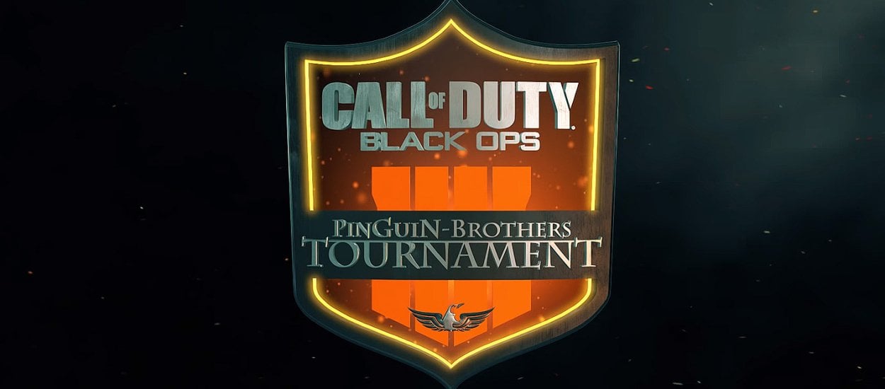 PinGuiN Brothers Tournament 2019 - turniej COD: Black Ops 4 dla każdego!