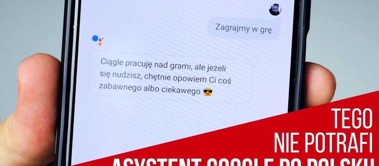 Asystent Google po polsku to uboższy brat wersji angielskiej