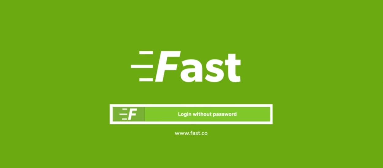 Fast - szybkie logowanie na stronach bez podawania hasła, wystarczy jeden przycisk