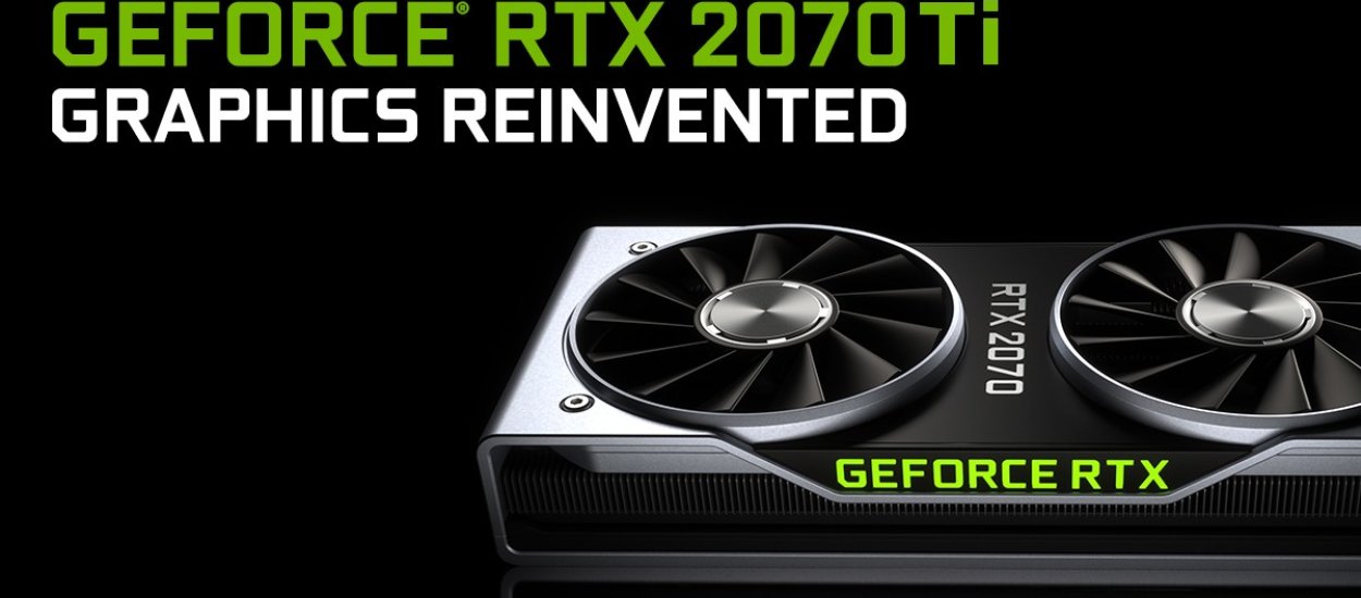 NVIDIA szykuje GeForce RTX 2070 Ti, odpowiedź na AMD Navi?