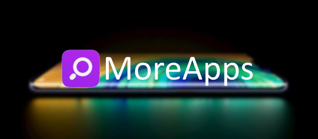 MoreApps - jak pobrać i zainstalować aplikacje na telefonach Huawei