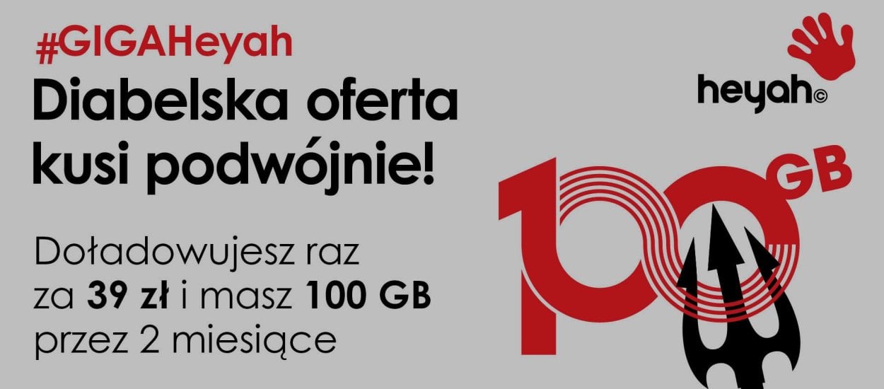 GIGAHeyah - nowa oferta Heyah internet na kartę. 100 GB na dwa miesiące za 39 zł