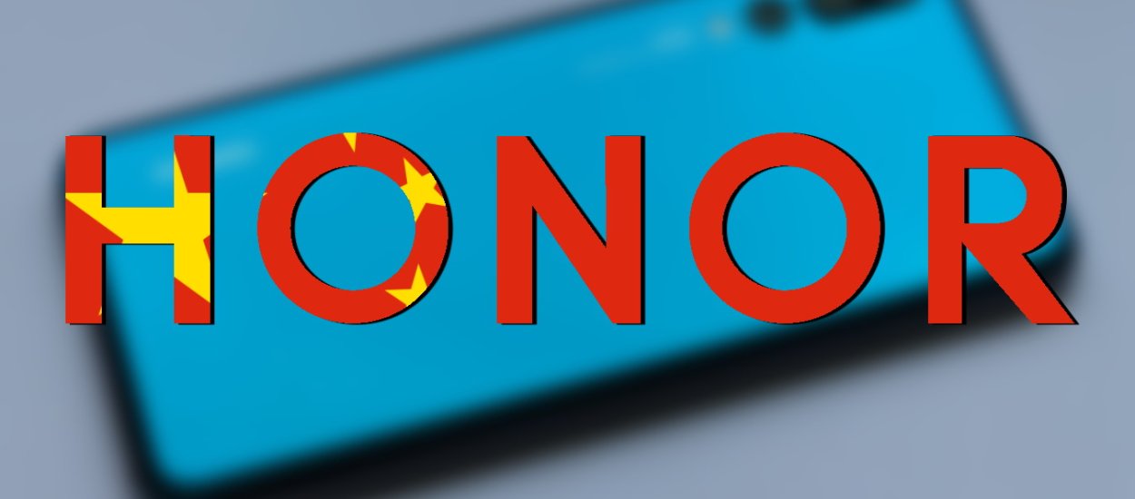 Honor będzie rządową marką Chin. To zadecyduje o przyszłości Huawei