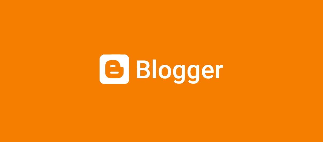 Blogspot, czyli Blogger. Jak założyć i prowadzić bloga na platformie Google