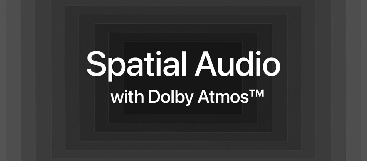Testujemy dźwięk przestrzenny z Dolby Atmos w Apple Music. Czy tak brzmi przyszłość?