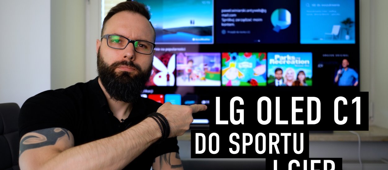 Dzięki LG OLED C1 nie przegapisz ani jednego meczu!