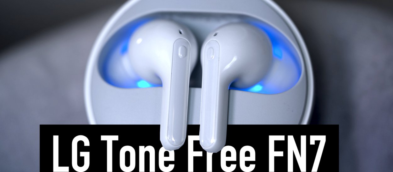 Te słuchawki zabijają bakterie! Co jeszcze potrafią LG TONE Free FN7?