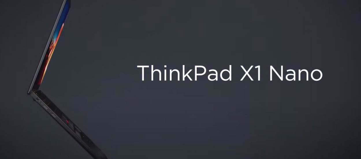 Lenovo ThinkPad X1 Nano lżejszy i mocniejszy niż myślisz
