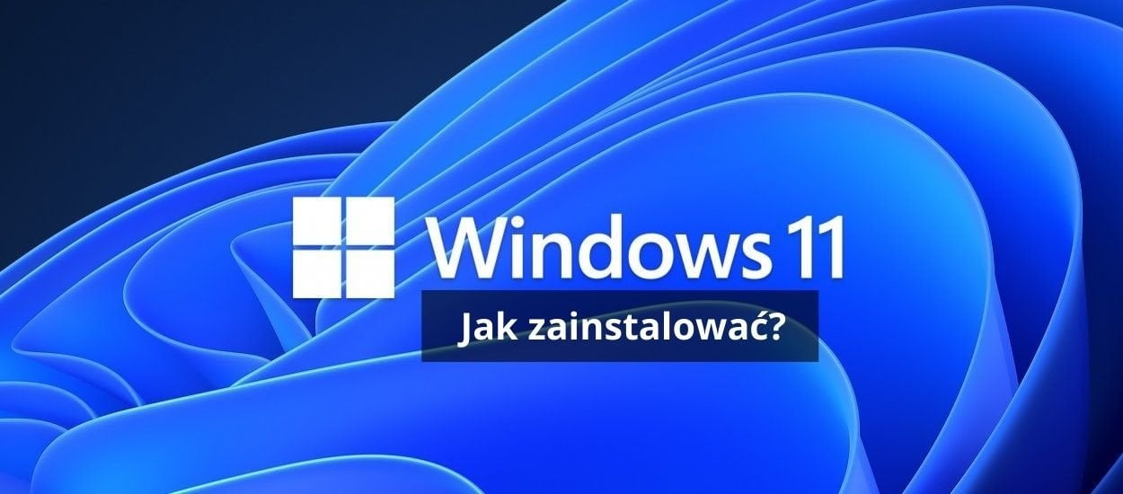 Windows 11: sprawdź, jak go zainstalować i skonfigurować