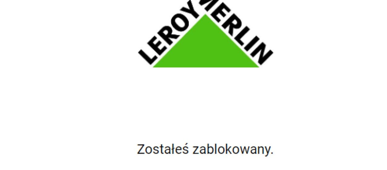 Leroy Merlin tłumaczy się nam z niedostępności strony - cyberataki!