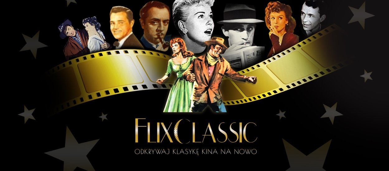 FlixClassic to blisko 300 filmów za 12,99 zł miesięcznie. Sama klasyka!