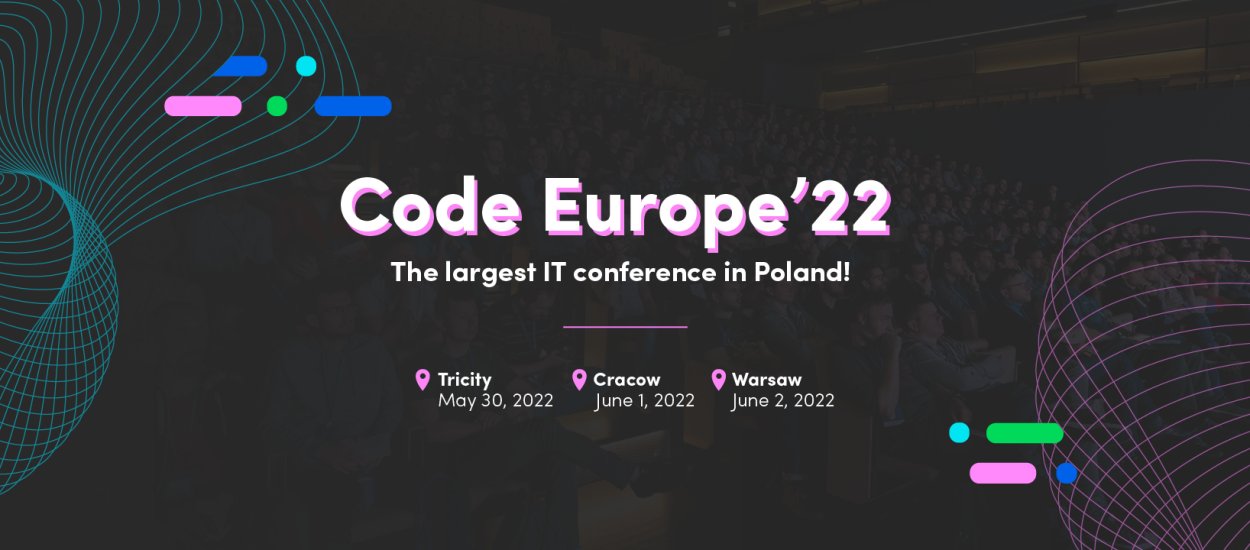 Code Europe - największa konferencja IT w Polsce powraca!