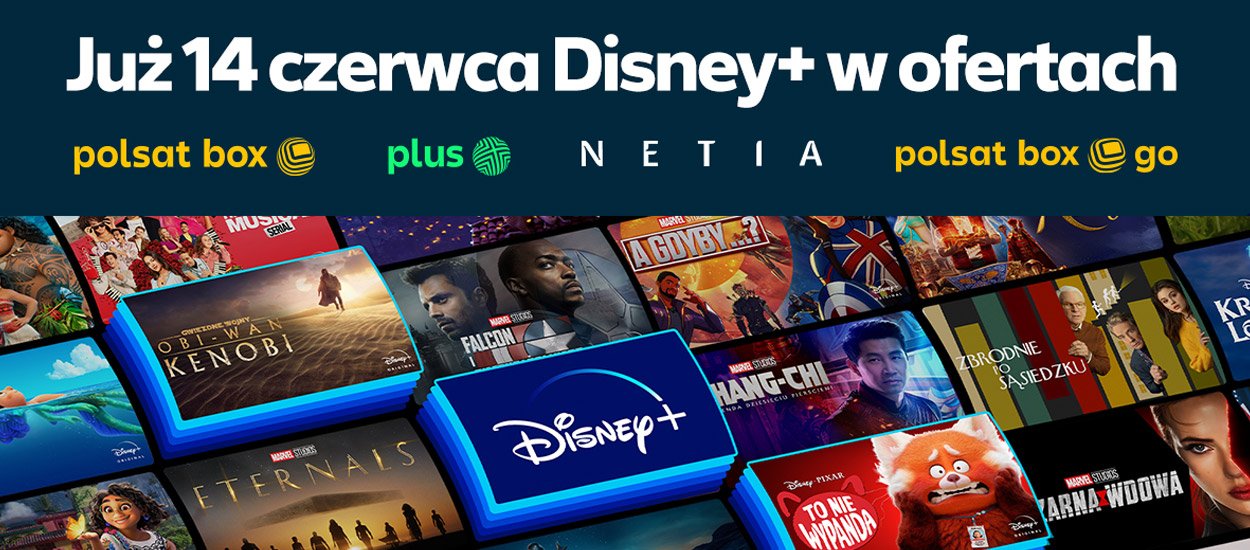Disney+ w ofertach Polsat Box, Polsat Box Go, Plusa i Netii