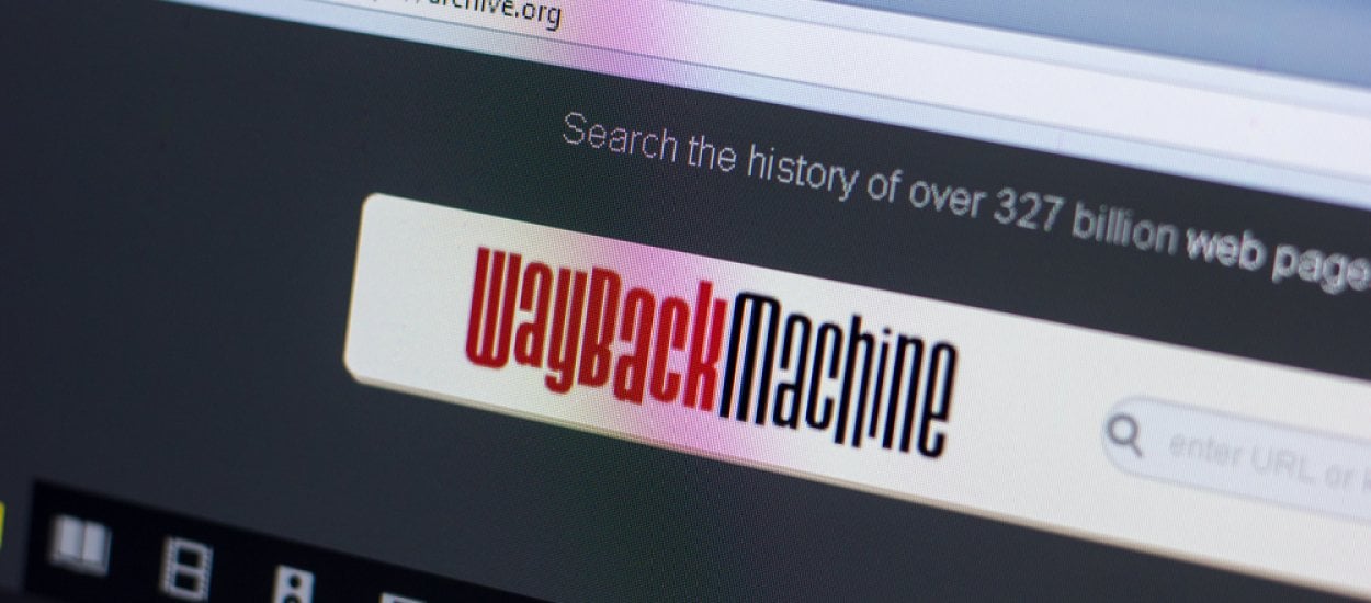 Ludzie którzy przechowują Internet, czyli Wayback Machine w pigułce