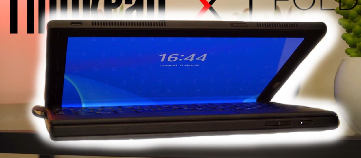 Laptop z elastycznym ekranem - co potrafi ThinkPad X1 Fold?