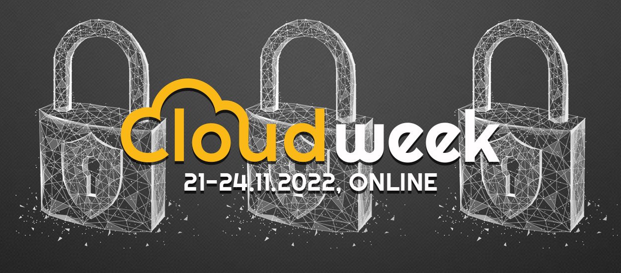 Chcecie posłuchać o cyberbezpieczeństwie? Weźcie udział w Cloud Week - Security Edition