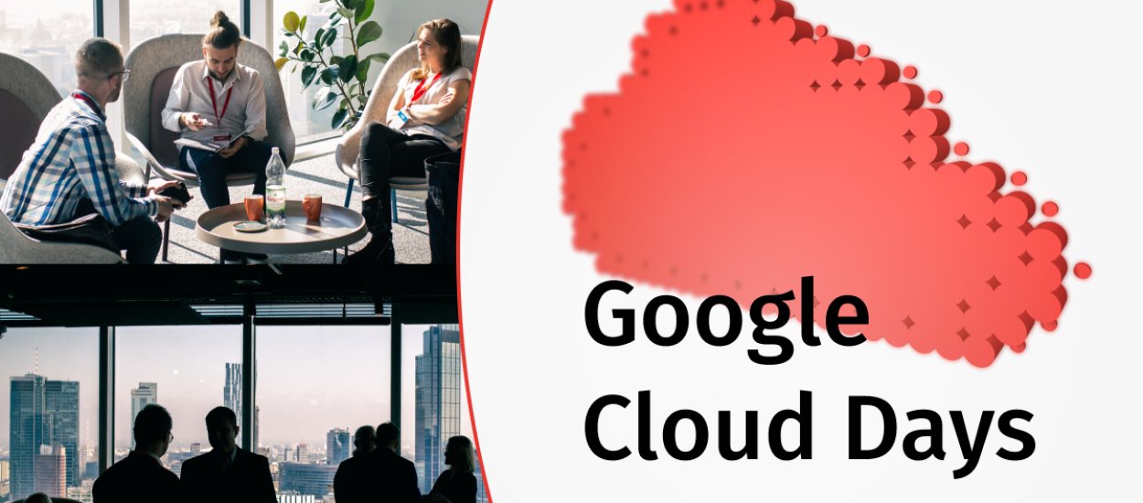 Niedługo Google Cloud Days - sprawdź o co chodzi