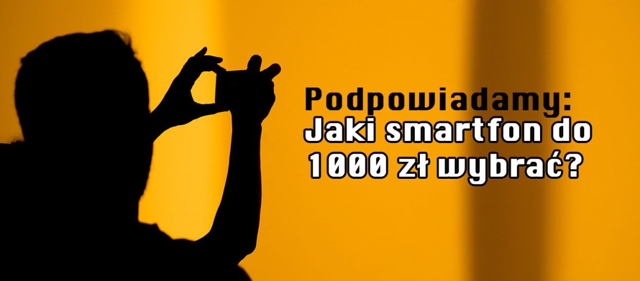 Polecamy najlepsze smartfony do 1000 zł: wrzesień 2023