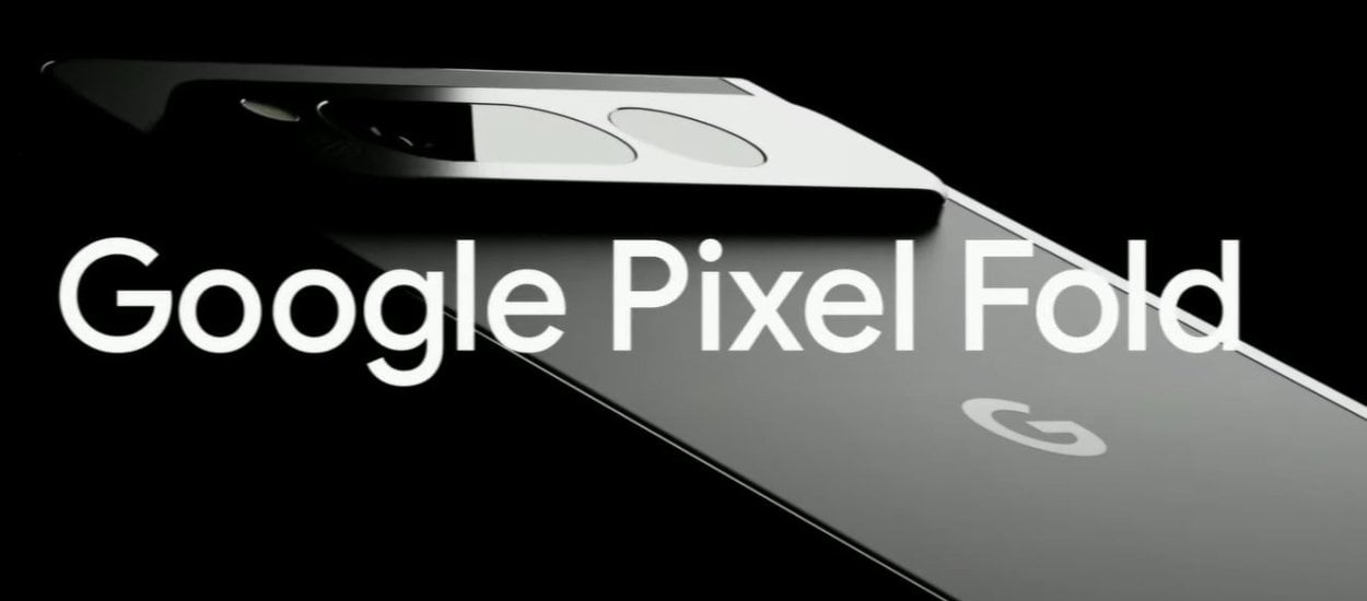 Pixel Fold - pierwszy składany smartfon Google jest... przeciętny