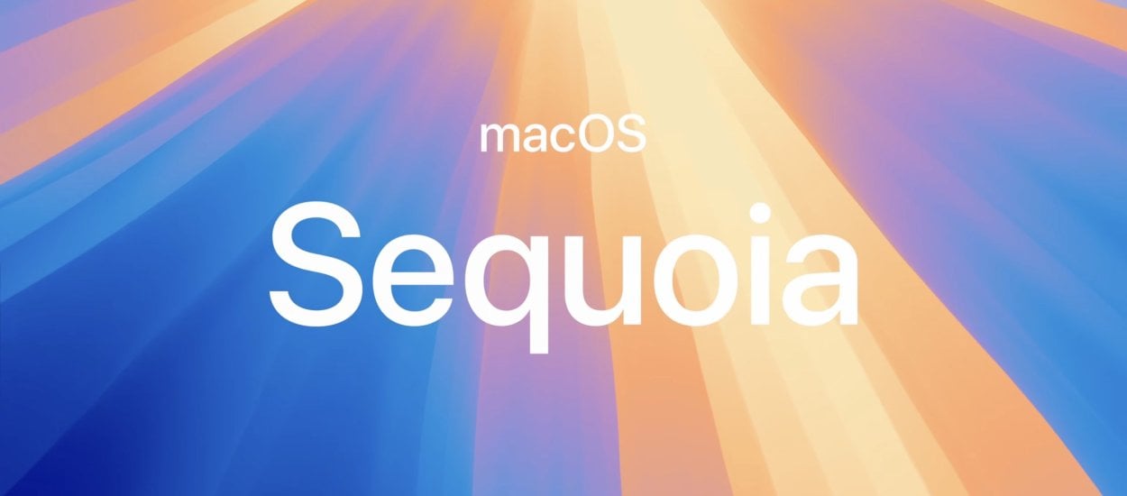 macOS 15 Sequoia - wszystko co musisz wiedzieć o nowym systemie!