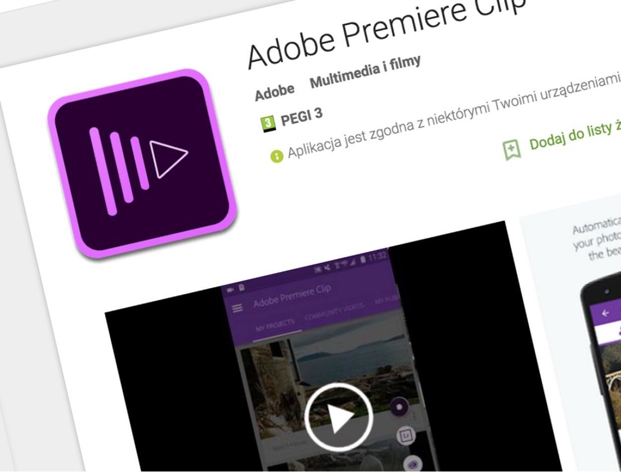 Przetestowałem mobilny Adobe Premiere Clip, który właśnie trafił na Androida