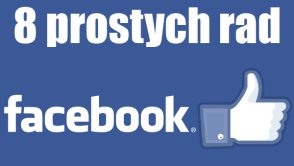 8 prostych rad jak konstruować posty na Facebooku, aby były angażujące